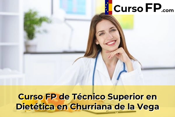Curso FP de Técnico Superior en Dietética en Cájar 44 Curso FP de Técnico Superior en Dietética en Churriana de la Vega