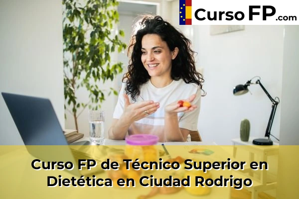 Curso FP de Técnico Superior en Dietética en Ciudad Rodrigo