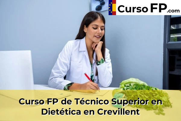 Curso FP de Técnico Superior en Dietética en Monforte del Cid 58 Curso FP de Técnico Superior en Dietética en Crevillent