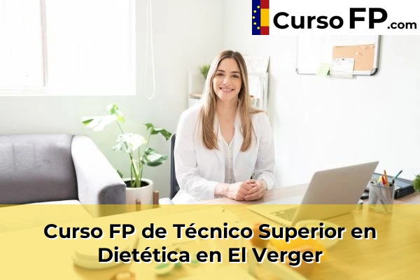 Curso FP de Técnico Superior en Dietética en Monforte del Cid 65 Curso FP de Técnico Superior en Dietética en El Verger