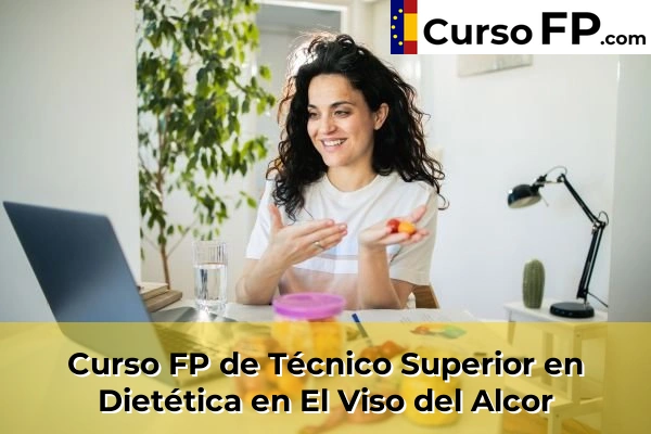 Curso FP de Técnico Superior en Dietética en Dos Hermanas 49 Curso FP de Técnico Superior en Dietética en El Viso del Alcor