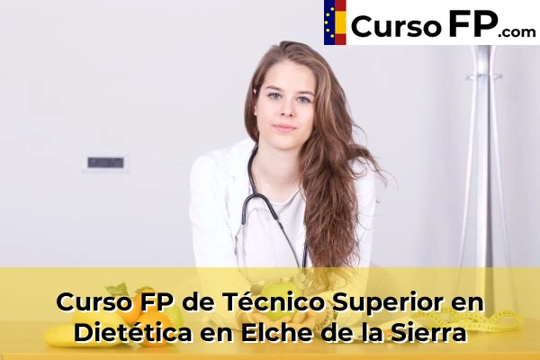 Curso FP de Técnico Superior en Dietética en Monforte del Cid 66 Curso FP de Técnico Superior en Dietética en Elche