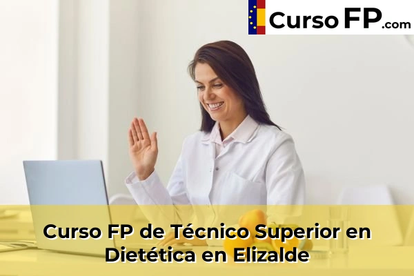 Curso FP de Técnico Superior en Dietética en Astigarraga 41 Curso FP de Técnico Superior en Dietética en Elizalde