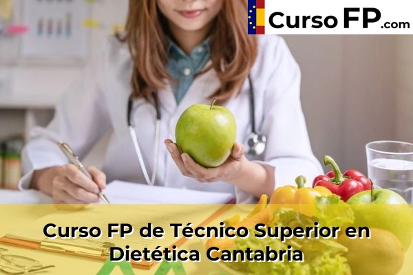 Curso FP de Técnico Superior en Dietética en la provincia de Cantabria