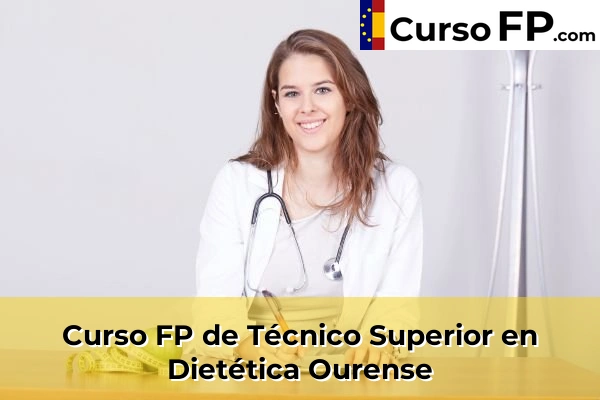 Curso FP de Técnico Superior en Dietética en la provincia de Ourense