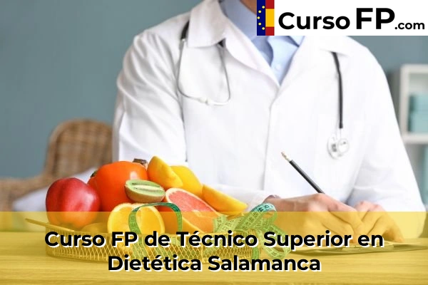 Curso FP de Técnico Superior en Dietética en la provincia de Salamanca