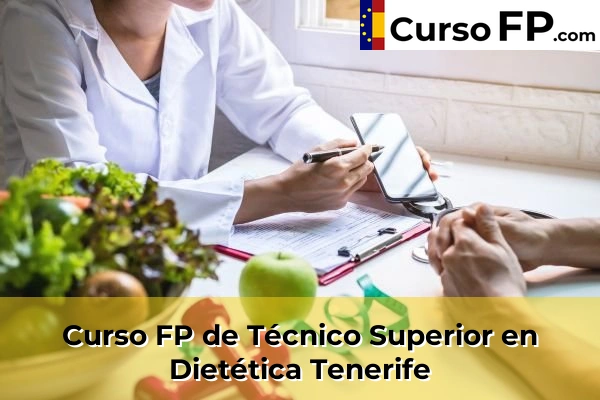 Curso FP de Técnico Superior en Dietética en la provincia de Tenerife