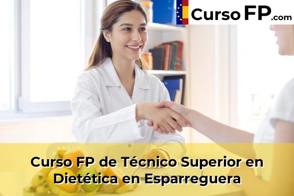Curso FP de Técnico Superior en Dietética en Cubelles 64 Curso FP de Técnico Superior en Dietética en Esparreguera
