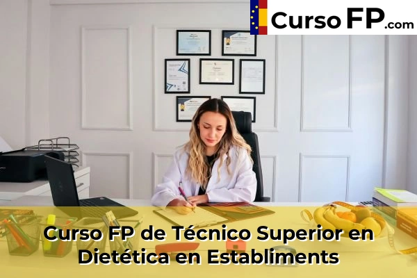 Curso FP de Técnico Superior en Dietética en Establiments
