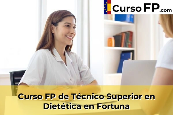 Curso FP de Técnico Superior en Dietética en Fortuna