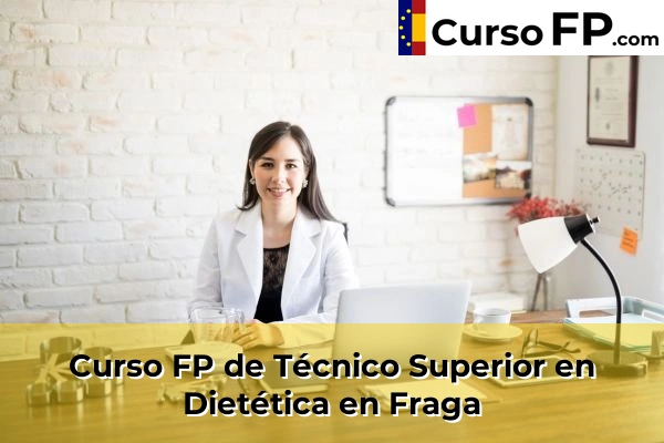 Curso FP de Técnico Superior en Dietética en Binéfar 37 Curso FP de Técnico Superior en Dietética en Fraga
