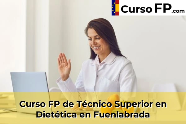 Curso FP de Técnico Superior en Dietética en El Molar 66 Curso FP de Técnico Superior en Dietética en Fuenlabrada