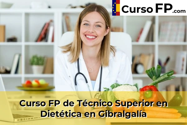Curso FP de Técnico Superior en Dietética en Rincón de la Victoria 58 Curso FP de Técnico Superior en Dietética en Gibralgalía