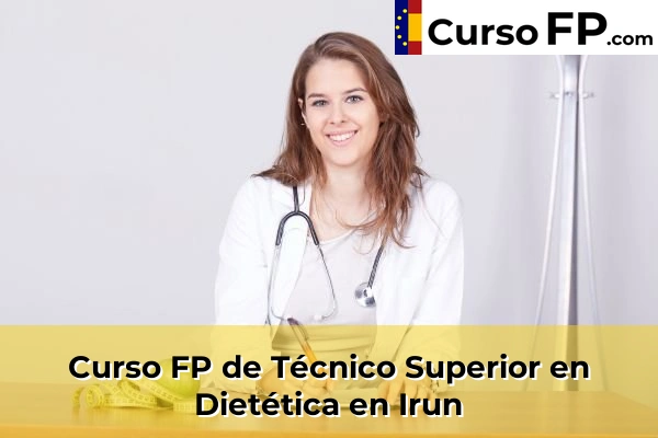 Curso FP de Técnico Superior en Dietética en Elizalde 48 Curso FP de Técnico Superior en Dietética en Irun
