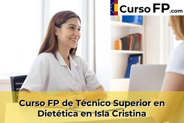 Curso FP de Técnico Superior en Dietética en Isla Cristina