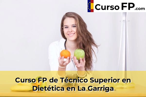 Curso FP de Técnico Superior en Dietética en Cubelles 74 Curso FP de Técnico Superior en Dietética en La Garriga