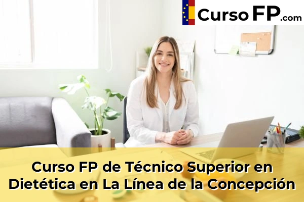 Curso FP de Técnico Superior en Dietética en Chipiona 48 Curso FP de Técnico Superior en Dietética en La Línea de la Concepción