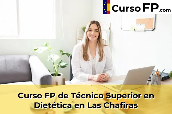 Curso FP de Técnico Superior en Dietética en Barranco Hondo 57 Curso FP de Técnico Superior en Dietética en Las Chafiras