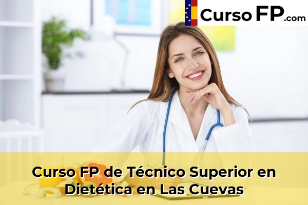 Curso FP de Técnico Superior en Dietética en Alfara del Patriarca 138 Curso FP de Técnico Superior en Dietética en Las Cuevas