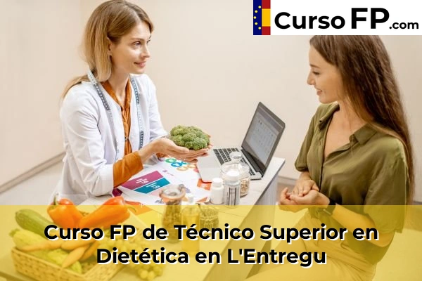 Curso FP de Técnico Superior en Dietética en L'Entregu