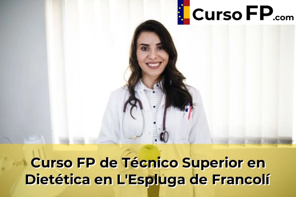Curso FP de Técnico Superior en Dietética en La Sénia 43 Curso FP de Técnico Superior en Dietética en L'Espluga de Francolí