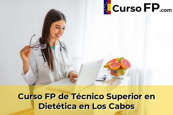 Curso FP de Técnico Superior en Dietética en Los Cabos