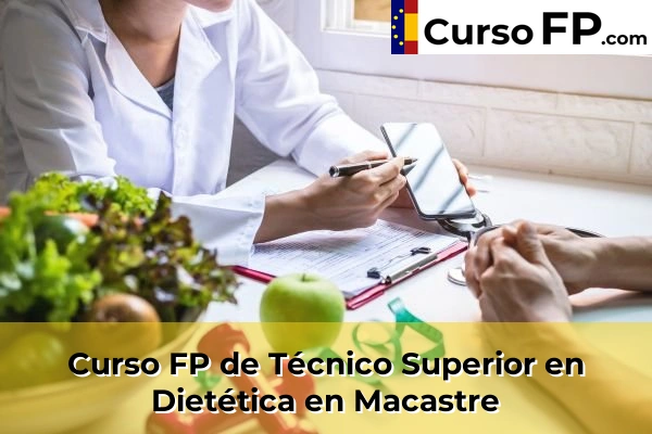 Curso FP de Técnico Superior en Dietética en Alfara del Patriarca 143 Curso FP de Técnico Superior en Dietética en Macastre