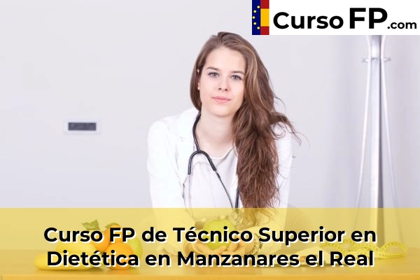 Curso FP de Técnico Superior en Dietética en La Solana 39 Curso FP de Técnico Superior en Dietética en Manzanares