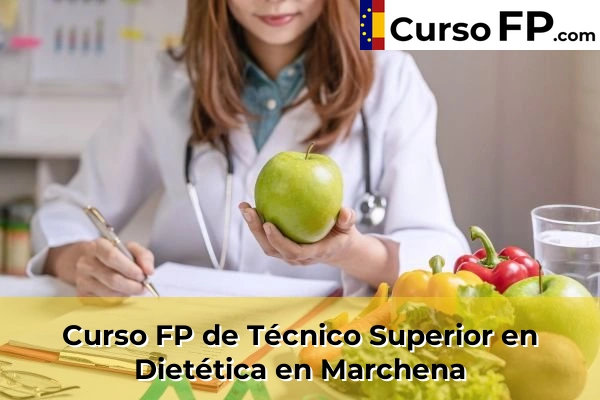 Curso FP de Técnico Superior en Dietética en Dos Hermanas 69 Curso FP de Técnico Superior en Dietética en Marchena