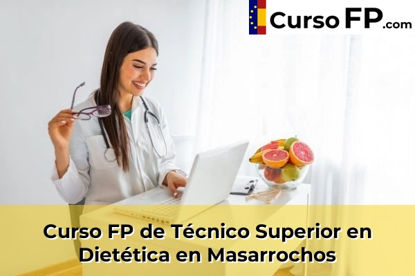 Curso FP de Técnico Superior en Dietética en Alfara del Patriarca 147 Curso FP de Técnico Superior en Dietética en Masarrochos