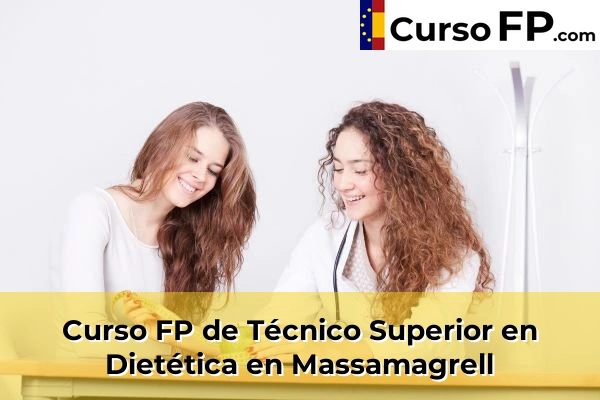 Curso FP de Técnico Superior en Dietética en Alfara del Patriarca 149 Curso FP de Técnico Superior en Dietética en Massamagrell
