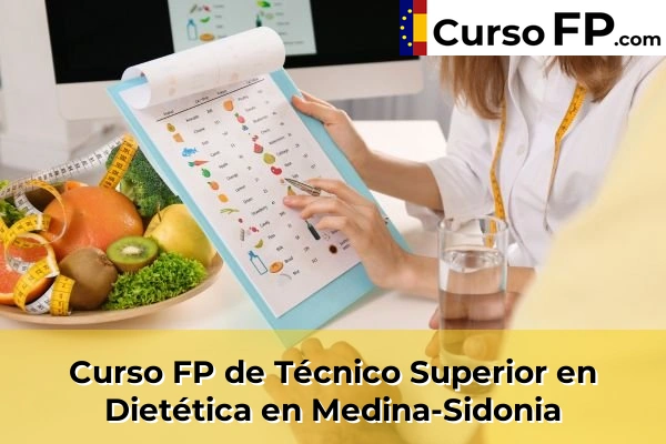 Curso FP de Técnico Superior en Dietética en Chipiona 51 Curso FP de Técnico Superior en Dietética en Medina-Sidonia
