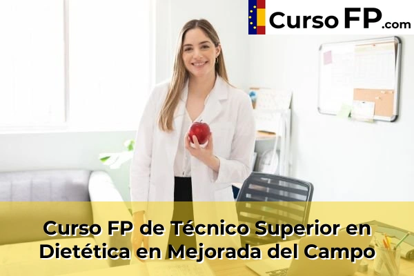 Curso FP de Técnico Superior en Dietética en El Molar 86 Curso FP de Técnico Superior en Dietética en Mejorada del Campo