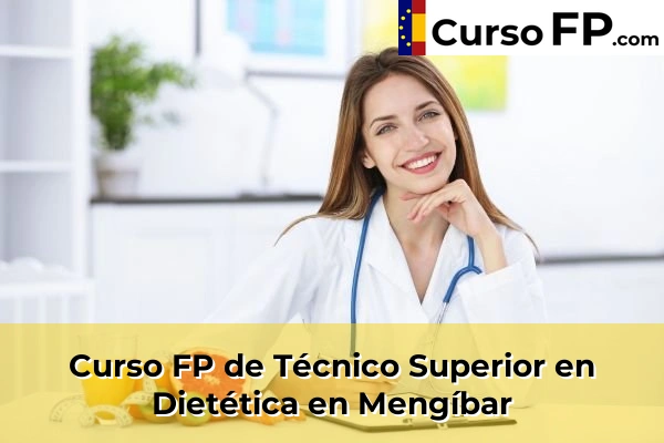 Curso FP de Técnico Superior en Dietética en Baeza 45 Curso FP de Técnico Superior en Dietética en Mengíbar