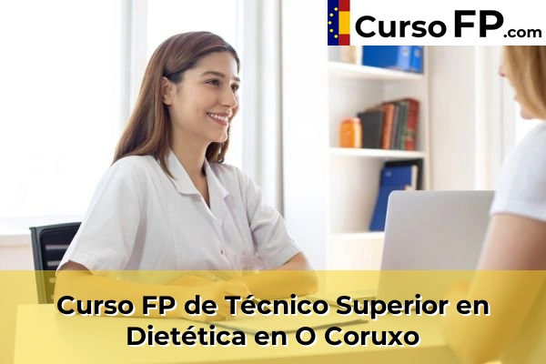 Curso FP de Técnico Superior en Dietética en Marín 74 Curso FP de Técnico Superior en Dietética en O Coruxo