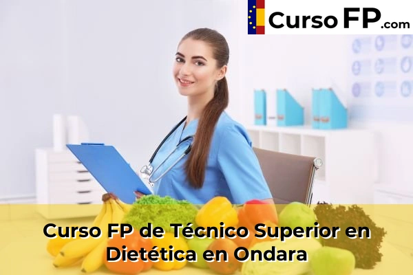 Curso FP de Técnico Superior en Dietética en Monforte del Cid 84 Curso FP de Técnico Superior en Dietética en Ondara