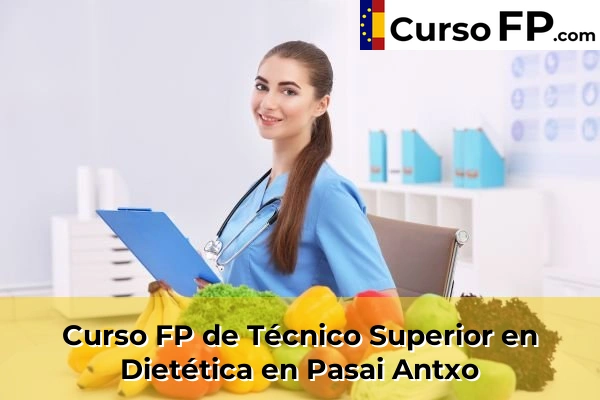 Curso FP de Técnico Superior en Dietética en Elizalde 60 Curso FP de Técnico Superior en Dietética en Pasai Antxo