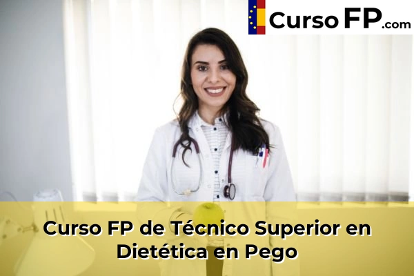 Curso FP de Técnico Superior en Dietética en Monforte del Cid 89 Curso FP de Técnico Superior en Dietética en Pego