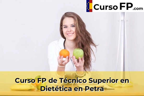 Curso FP de Técnico Superior en Dietética en Petra