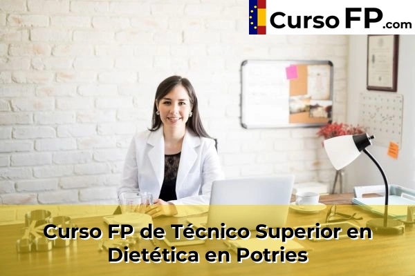 Curso FP de Técnico Superior en Dietética en Alfara del Patriarca 176 Curso FP de Técnico Superior en Dietética en Potries