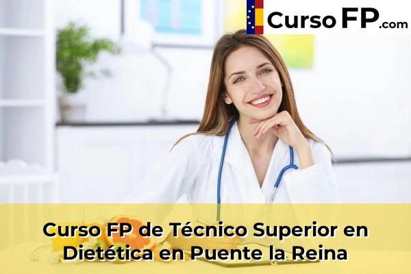 Curso FP de Técnico Superior en Dietética en Puente la Reina