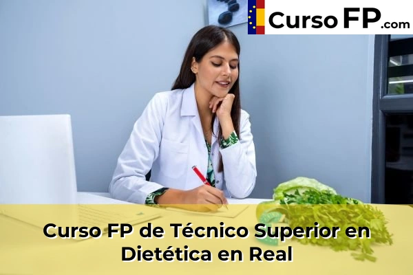 Curso FP de Técnico Superior en Dietética en Alfara del Patriarca 184 Curso FP de Técnico Superior en Dietética en Real
