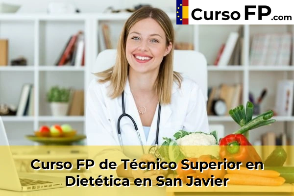 Curso FP de Técnico Superior en Dietética en San Javier