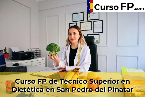 Curso FP de Técnico Superior en Dietética en San Pedro del Pinatar