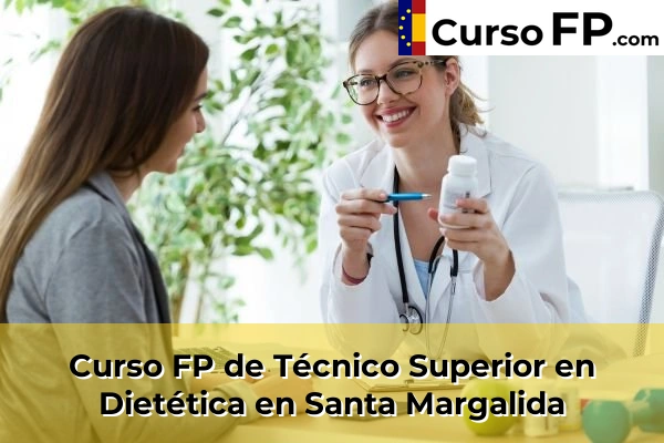 Curso FP de Técnico Superior en Dietética en Santa Margalida