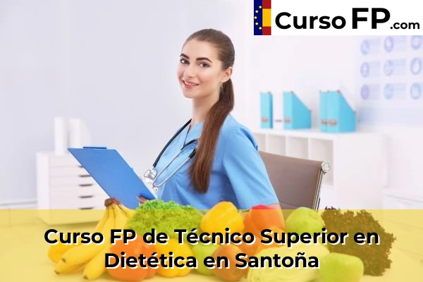 Curso FP de Técnico Superior en Dietética en Santoña