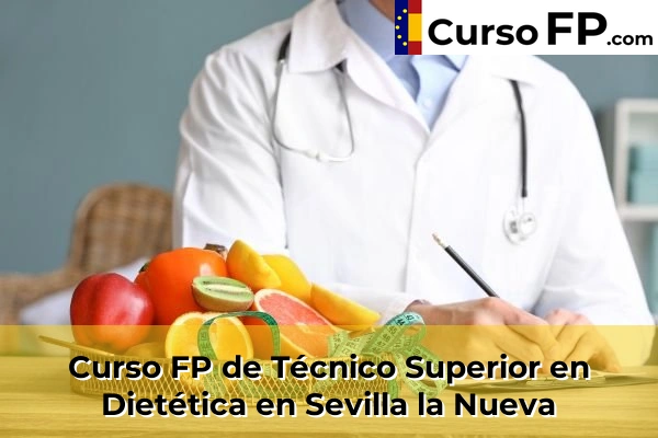 Curso FP de Técnico Superior en Dietética en El Molar 106 Curso FP de Técnico Superior en Dietética en Sevilla la Nueva