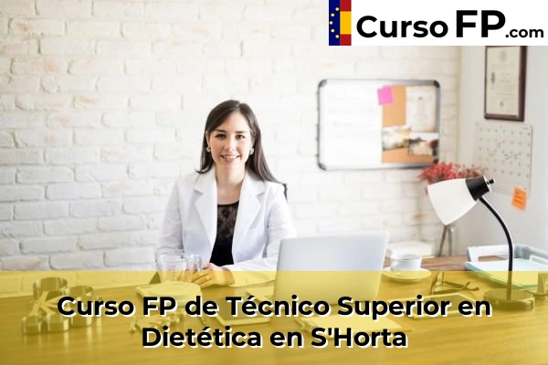 Curso FP de Técnico Superior en Dietética en S'Horta