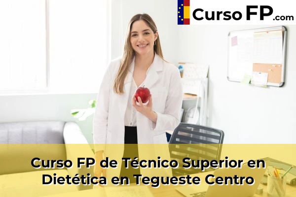 Curso FP de Técnico Superior en Dietética en Barranco Hondo 77 Curso FP de Técnico Superior en Dietética en Tegueste Centro