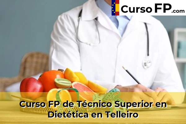 Curso FP de Técnico Superior en Dietética en Telleiro